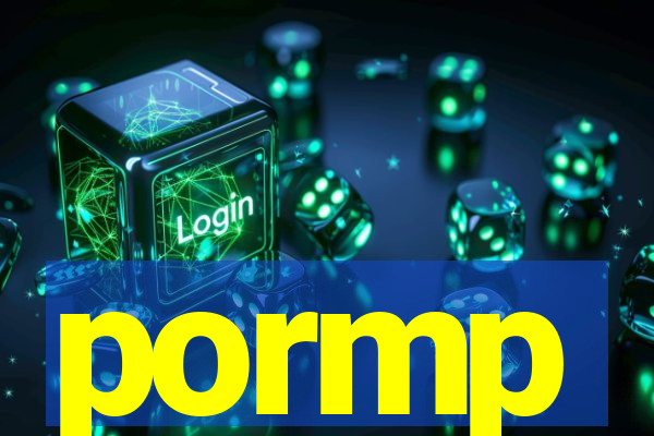 pormp