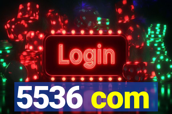5536 com