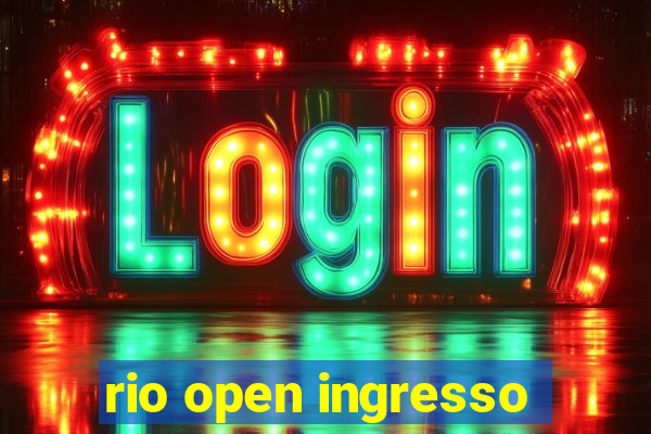 rio open ingresso