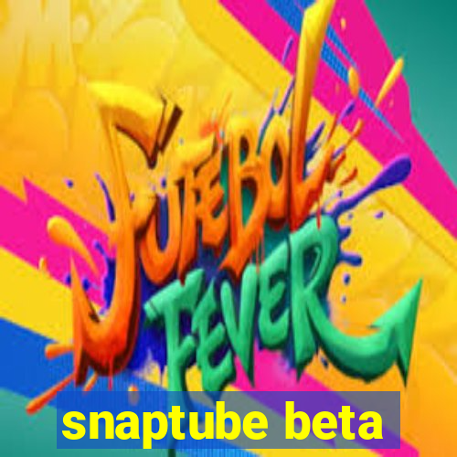 snaptube beta