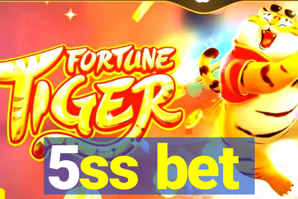 5ss bet