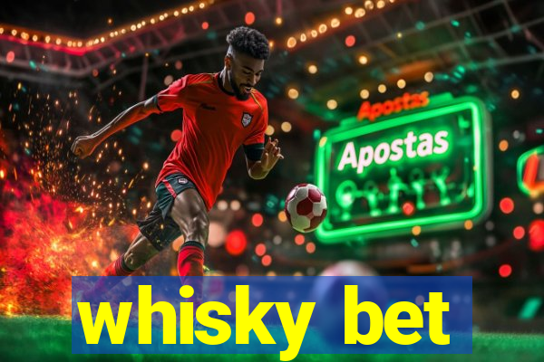 whisky bet