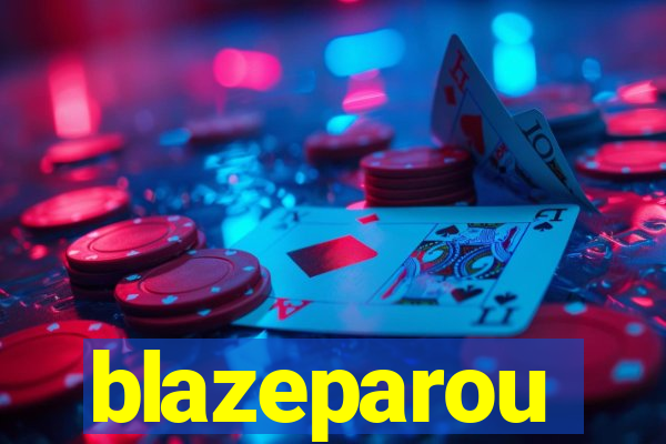 blazeparou