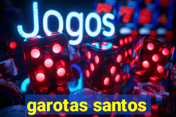 garotas santos