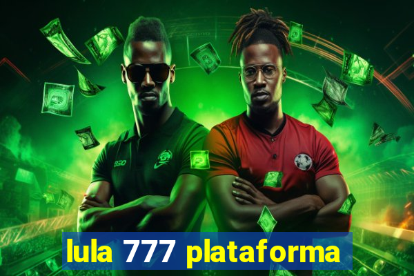 lula 777 plataforma