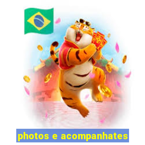 photos e acompanhates