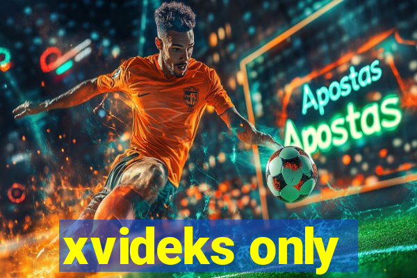 xvideks only