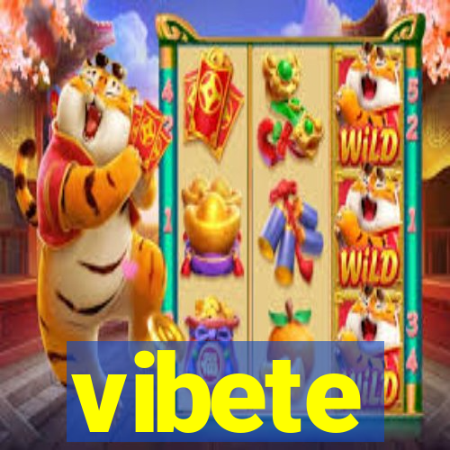 vibete