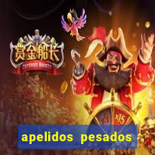 apelidos pesados para magros