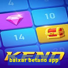 baixar betano app