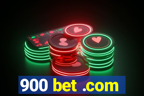 900 bet .com