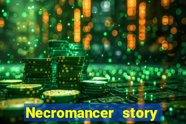 Necromancer story mod apk (unlimited skill points