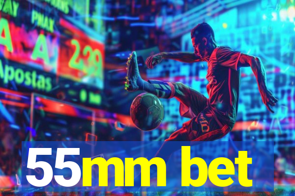 55mm bet