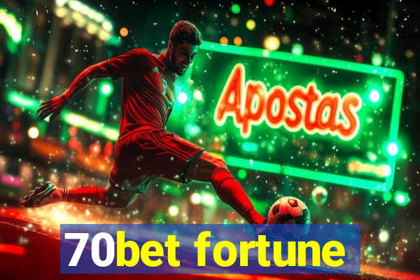 70bet fortune