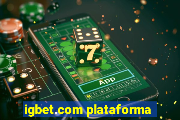 igbet.com plataforma