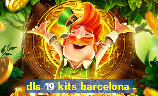 dls 19 kits barcelona