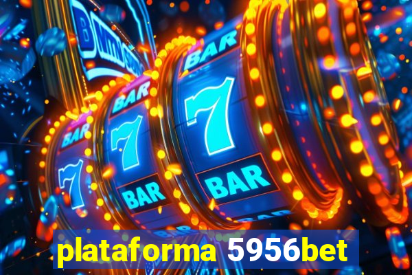 plataforma 5956bet