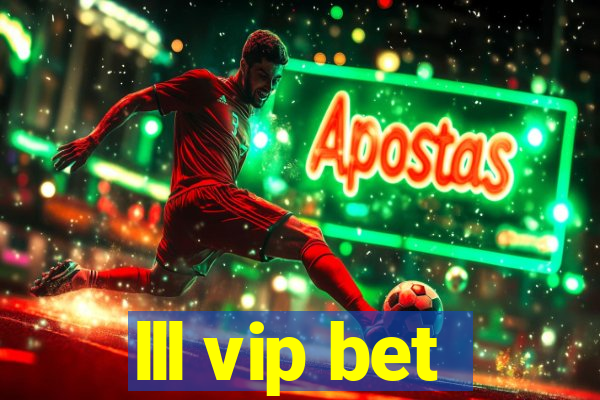 lll vip bet