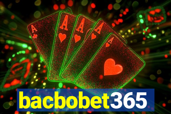 bacbobet365