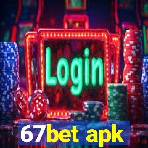 67bet apk