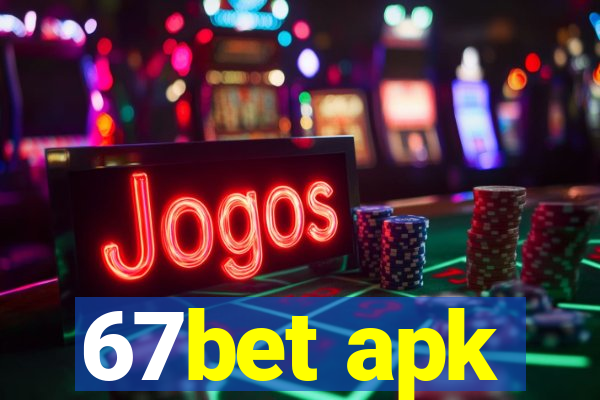 67bet apk