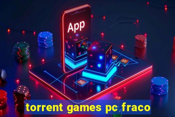 torrent games pc fraco