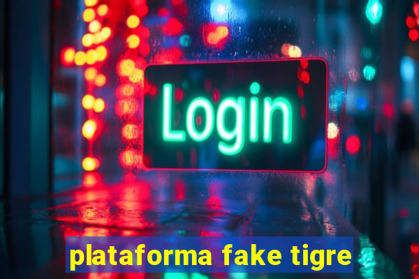 plataforma fake tigre