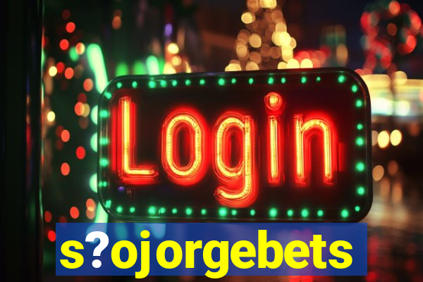 s?ojorgebets