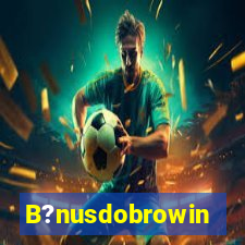 B?nusdobrowin
