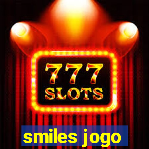 smiles jogo