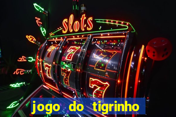 jogo do tigrinho que esta pagando agora