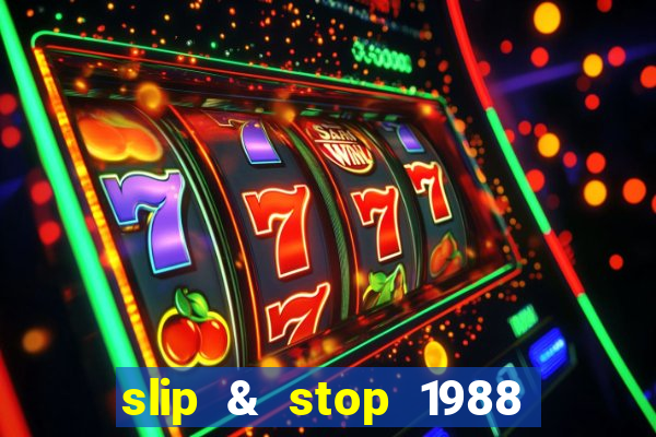 slip & stop 1988 bingo tarte!!!