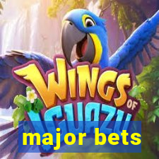 major bets
