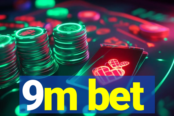 9m bet