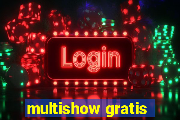 multishow gratis