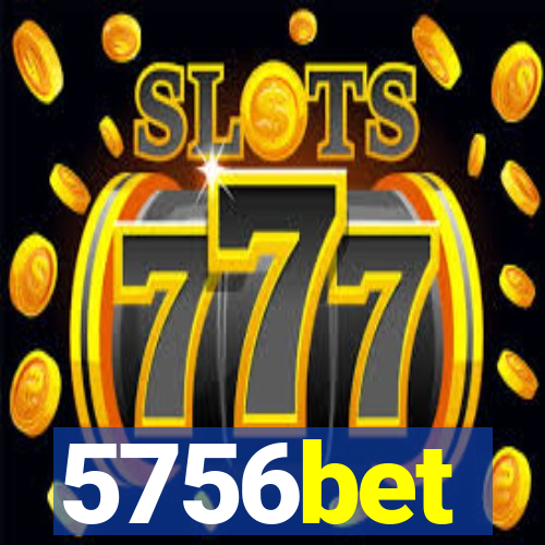 5756bet