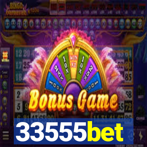 33555bet