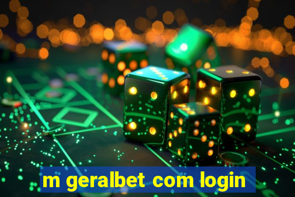 m geralbet com login