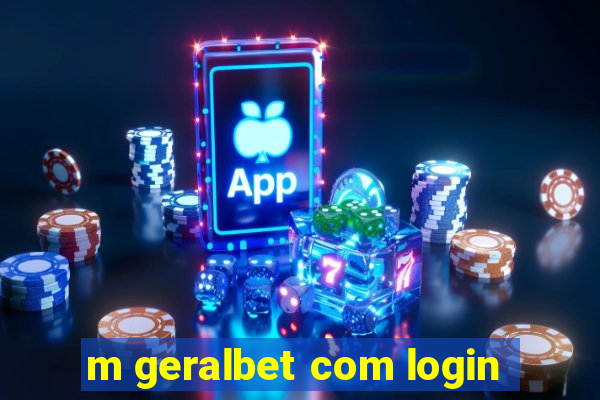 m geralbet com login