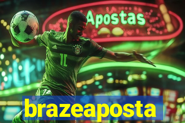 brazeaposta
