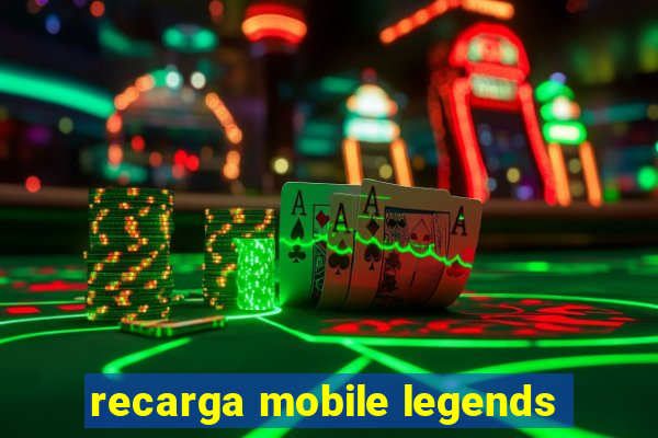 recarga mobile legends