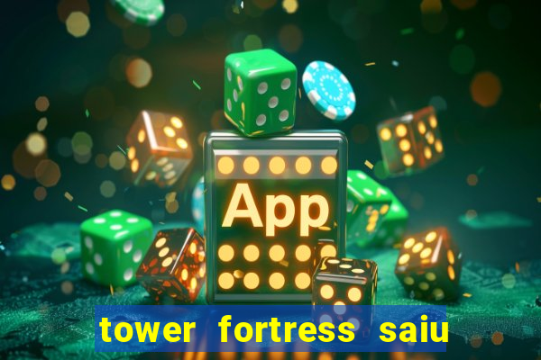 tower fortress saiu da play store