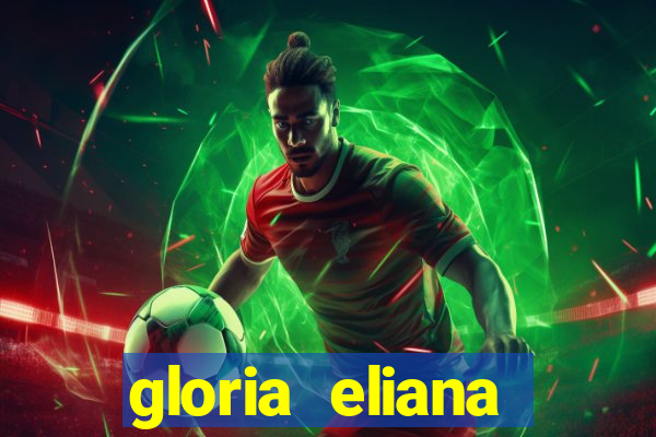 gloria eliana ribeiro letra