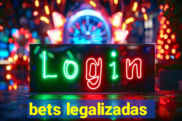 bets legalizadas