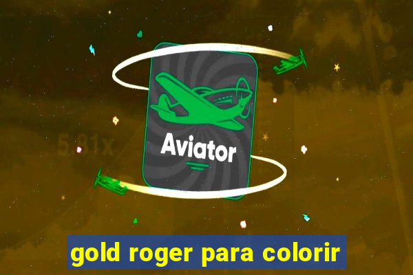 gold roger para colorir