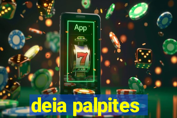 deia palpites