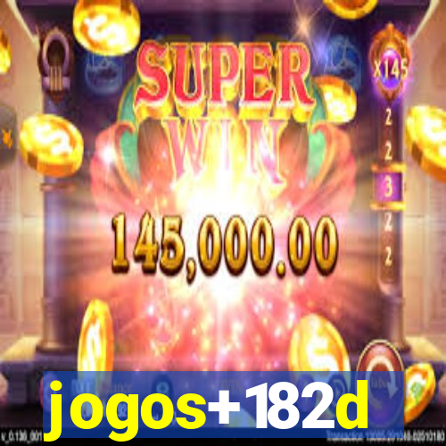 jogos+182d
