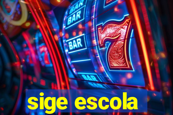 sige escola