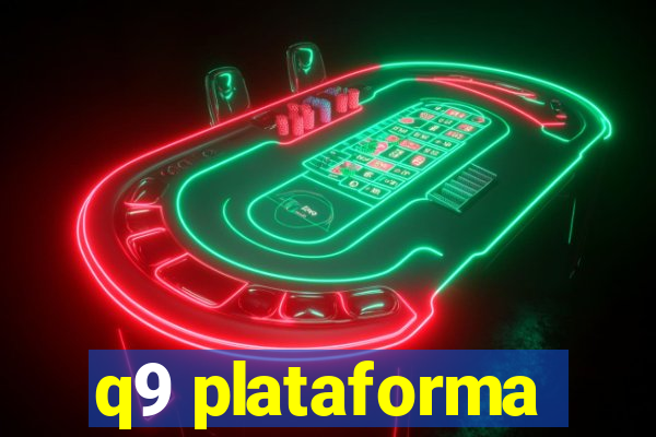q9 plataforma