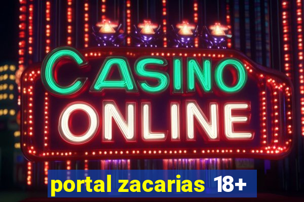 portal zacarias 18+